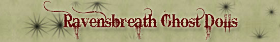 Ravensbreath Ghost Dolls to be haunted by forever