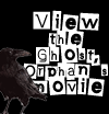 click here to view the Ghost Orphan's movie